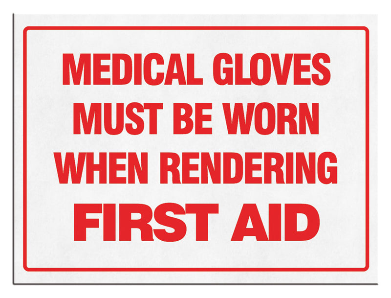 GLOVES MUST BE WORN WHEN RENDERING FIRST AID SIGN